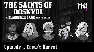 ️ The Saints of Doskvol Episode 1 - A Blades in the Dark Miniseries