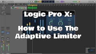 Logic Pro X - How To Use The Adaptive Limiter