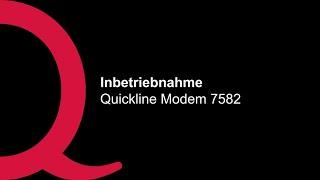 Inbetriebnahme Quickline-Modem 7582