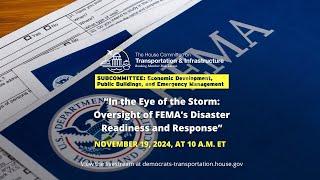 Subcommittee Hearing on “In the Eye of the Storm: Oversight of FEMA’s Disaster Readiness and...”