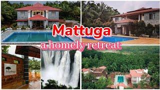 Mattuga a homely retreat | ಮತ್ತುಗ ರೆಸಾರ್ಟ್ | Luxury Home stay near Jog Falls | Beautiful Resort