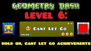 Geometry Dash 100% Playthrough (level 6: Can't Let Go)