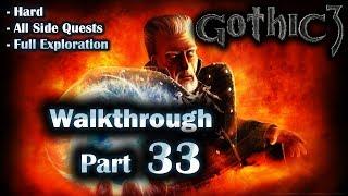 Gothic 3 Enhanced Edition Walkthrough Part 33 (Hard + All Side Quests + Full Exploration)