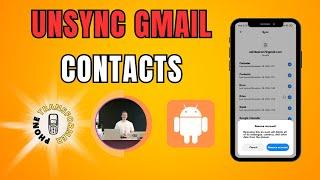 How to Remove Gmail Sync Contacts From Android Phone