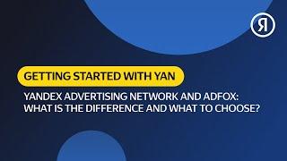 Yandex Advertising Network and ADFOX: What Is the Difference and What To Choose?