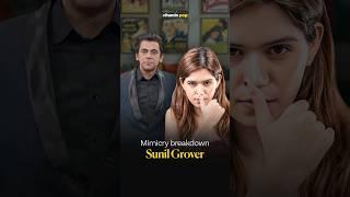 Why is Sunil Grover’s mimicry so good?