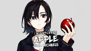 Nightcore - Apple (Lyrics) - (Julia Michaels)