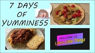 7 DAYS OF YUMMINESS ~ Life's Little Thingz