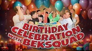 BIRTHDAY CELEBRATION WITH BEKSQUAD | TAMMY BROWN