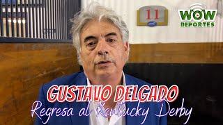 Gustavo Delgado regresa al Kentucky Derby