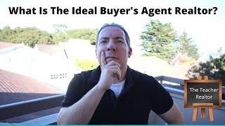 How To Choose A Realtor-  Buyer's Agent