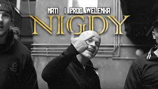 MATI - Nigdy prod.Welenka