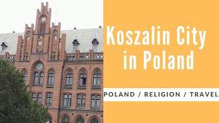 Travelling across Poland - Koszalin City in Poland