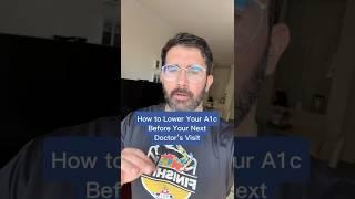 How to lower your A1c before your next doctors vis