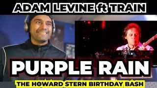 Adam Levine ft Train | Purple Rain | The Howard Stern Birthday Bash | First Time Reaction