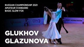 SlowFox | Alexey Glukhov - Anastasia Glazunova | Russian Championship Amateur Standard 2021