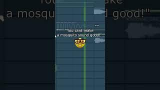 "You cant make a mosquito sound good!" #music #flstudio #krushfunk