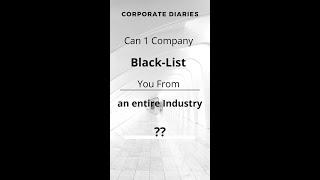 Can an MNC Blacklist you from entire Industry ?