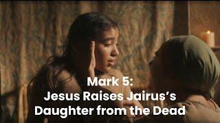 Teaching With The Chosen: Jesus raises Jairus's daughter from the dead, Matthew 9, Mark 5, Luke 8