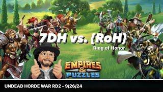 Empires and Puzzles - Undead Horde War RD 2 - 7DH vs. {RoH} - 09/26/24 - Congrats 7DH! 