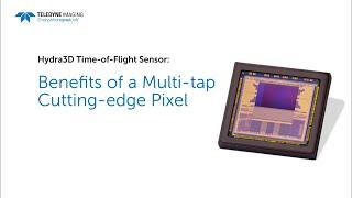 The Hydra3D Time-of-Flight CMOS sensor offers a unique three-tap multipixel sensor