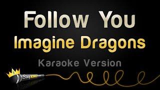 Imagine Dragons - Follow You (Karaoke Version)