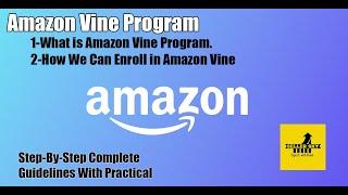 What is Amazon Vine Program and How we can enroll our product in Amazon Vine program