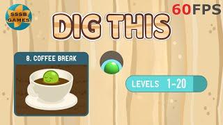 Dig This: COFFEE BREAK Level 8-1 To 8-20 , iOS/Android Walkthrough