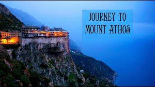 Journey to Mount Athos, the Heart of Ancient Christian Prayer