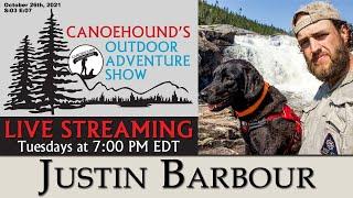 Justin Barbour, a Canadian Explorer and Adventurer / Canoehound's Outdoor Adventure Show / S:03E:07