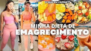 O QUE EU COMIA NA DIETA DE EMAGRECIMENTO PARA PERDER 25KG