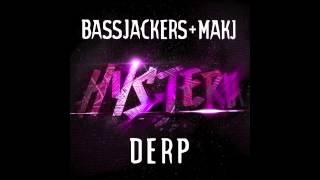 DERP - Bassjackers + MAKJ (Audio) | DJ MAKJ