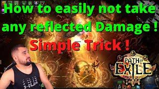 [Beginner's Guide] How to easily not take any reflected Damage on POE ! Very simple Trick !