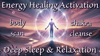 Energy Healing Activation | Guided Meditation for Deep Sleep & Relaxation 