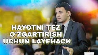 HAYOTNI TEZ O'ZGARTIRISH UCHUN LAYFHACK