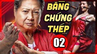 Bằng Chứng Thép - Tập 2 | Phim Bộ Hành Động Võ Thuật Xã Hội Đen - Hồng Kim Bảo, Phạm Băng Băng