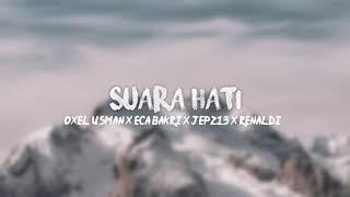 Suara Hati - Oxel Usman X Eca Bakri X Jepz13 X Renaldi (official video lirik lagu)