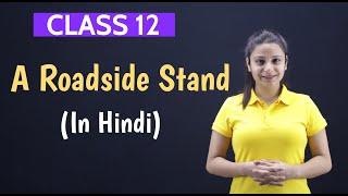 A Roadside Stand Class 12 | A Roadside Stand Class 12 Line by Line Explanation | in Hindi