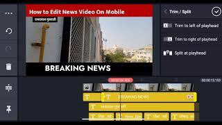 How to make News Video on Mobile Without Template Kinemaster News Editing