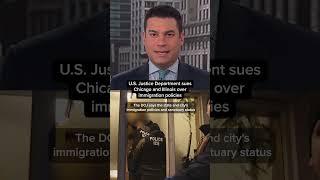 U.S. Justice Department sues Chicago and Illinois over immigration policies