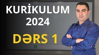 KURİKULUM 2024. DƏRS - 1. Təlimçi Coşqun Namazov (050-334-12-64)