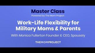 Master Class: Work-Life Flexibility for Military Moms & Parents
