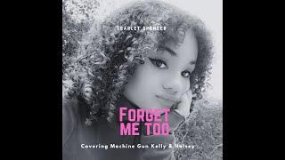 Forget Me Too by Machine Gun Kelly & Halsey Cover by Scarlet Spencer