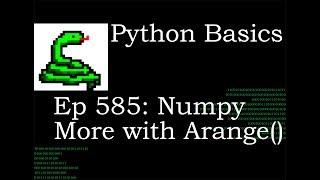 Python Basics Tutorial More with Numpy Arange Function