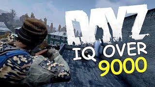 DayZ 1.0 over 9000 IQ play!