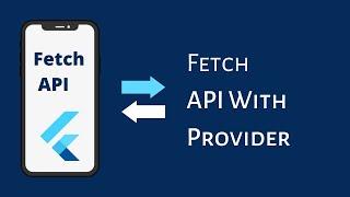 Flutter Tutorial - Fetch Api In Flutter