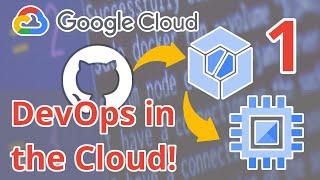 DevOps in the Cloud | GCP Cloud Build | How to Deploy Apps to VMs in GCP Compute Engine | Part 1