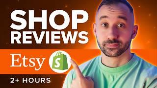 2+ Hours of Shop Reviews (Etsy, Shopify, TeePublic)