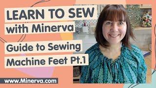 Learn to Sew – A Guide to Sewing Machine Feet Part 1