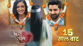 Paro Take Revange From Malishka After Rishmi Dies, 15 Years Leap || BHAGYA LAXMI || UPCOMING TWIST